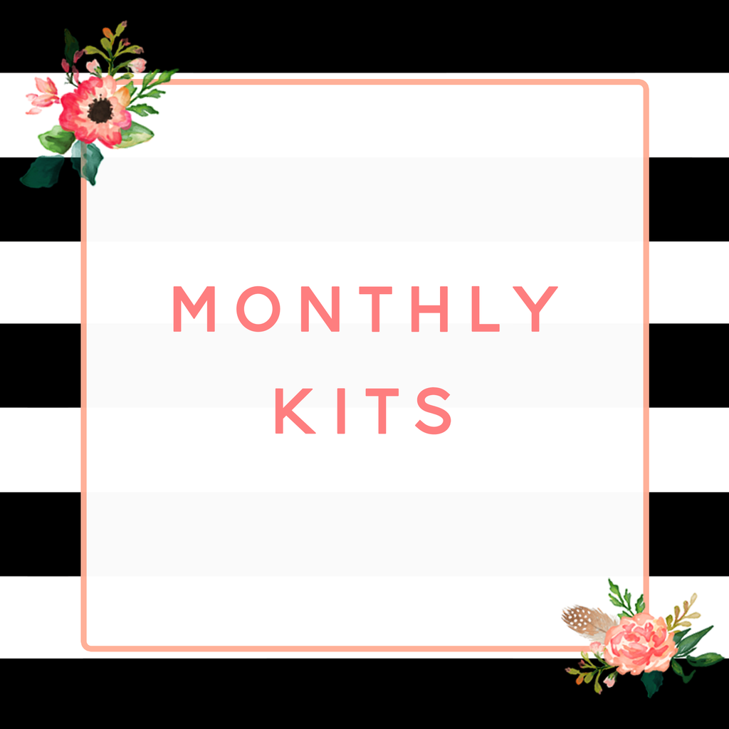 MONTHLY KITS