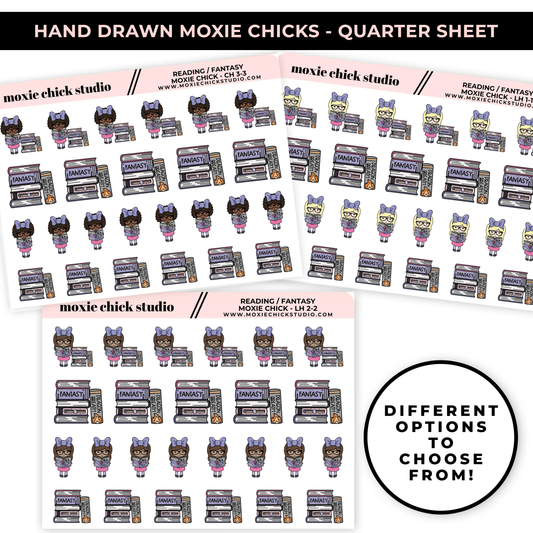 MOXIE CHICKS - FANTASY READ (HAND DRAWN) / QUARTER SHEET / NEW RELEASE