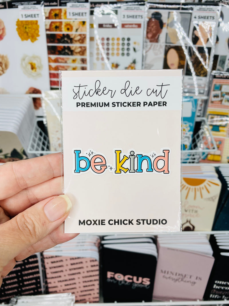 BE KIND - 3" DIE CUT PREMIUM MATTE